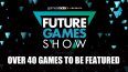 Future Games Show Will Feature Over 40 Games this June