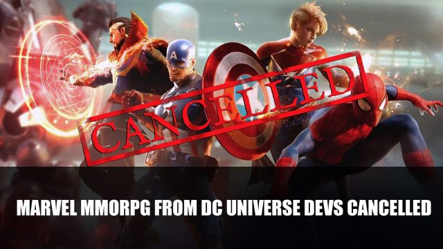 Marvel MMORPG from DC Universe Devs Has Been Cancelled