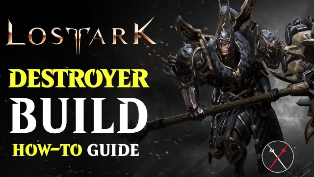 Lost Ark Destroyer Guide: How To Build A Destroyer