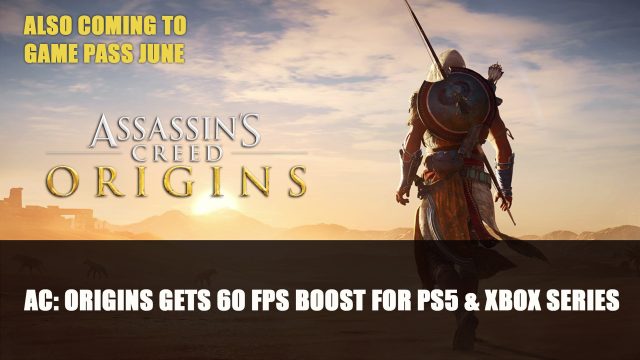 Assassin’s Creed Origins Heads to PS5 and Xbox Series with 60fps Patch June 2nd