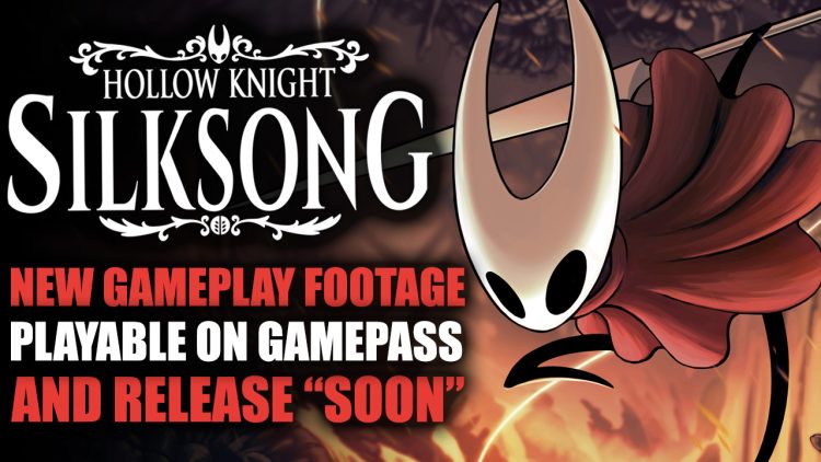 Hollow Knight: Silksong New Gameplay Footage, Release in the Next 12 months, Playable Day 1 on Xbox Game Pass