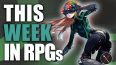 Top RPG News Of The Week: June 26th (Project Vitriol, Xenoblade Chronicles 3, King Arthur and More!)