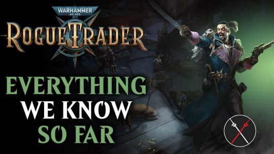 Warhammer 40000: Rogue Trader Preview – Everything We Know So Far