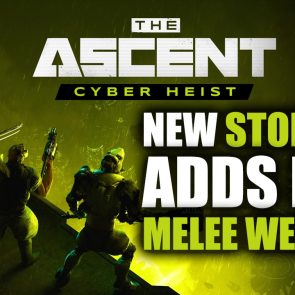 The Ascent Cyber Heist Adds New Story, Locations, Melee Weapons, and More