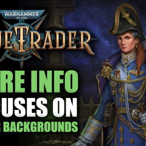 Rogue Trader - More Info Focuses on Player Background Companions and More