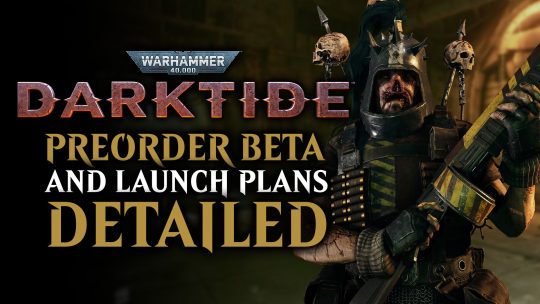 Warhammer 40k: Darktide Preorder Beta Starts Today, Here’s What You Need to Know