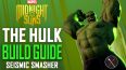 Midnight Suns Hulk Build Guide: How to use Hulk