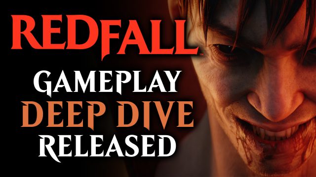 Redfall Gameplay Deep Dive Shows off the World, Characters, and More!