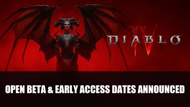 Diablo 4 Open Beta and Early Access Dates Announced