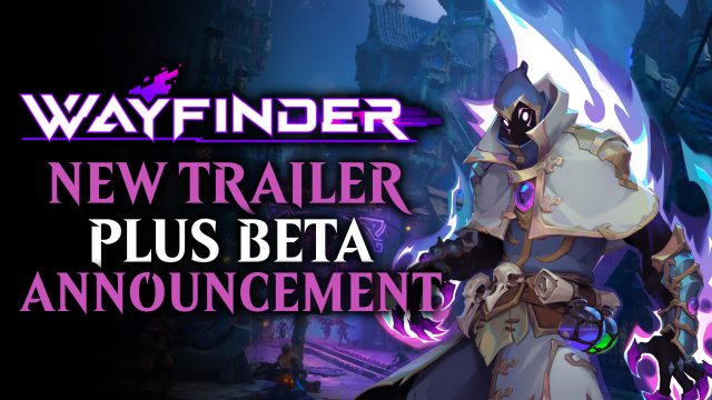 Wayfinder Finds Its Way to a PC Beta Test on February 28