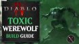 Diablo 4 Werewolf Druid Build – Toxic Shredder
