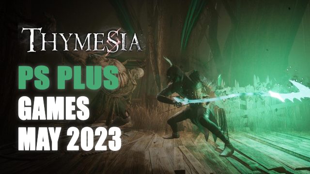 Thymesia and More Join PS Plus May 2023 Games