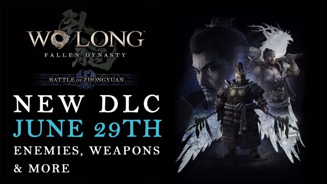 Wo Long Fallen Dynasty To Get DLC “Battle of Zhongyuan” Adding New Enemies, Weapons, Difficulty and More