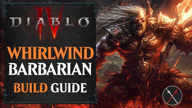 Diablo 4 Whirlwind Barbarian Build Guide
