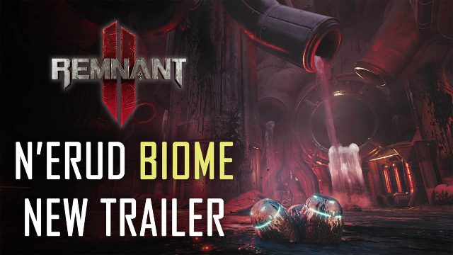Remnant 2 Unveils N’Erud Biome in New Trailer