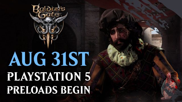 Baldur’s Gate 3 Playstation 5 Preloads Begin August 31st
