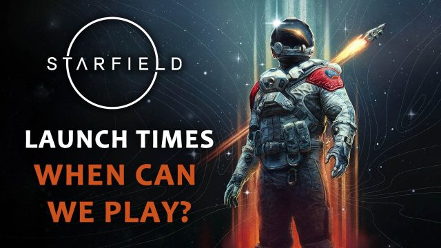 Starfield Gets Launch Times for Early Access and Standard Launch