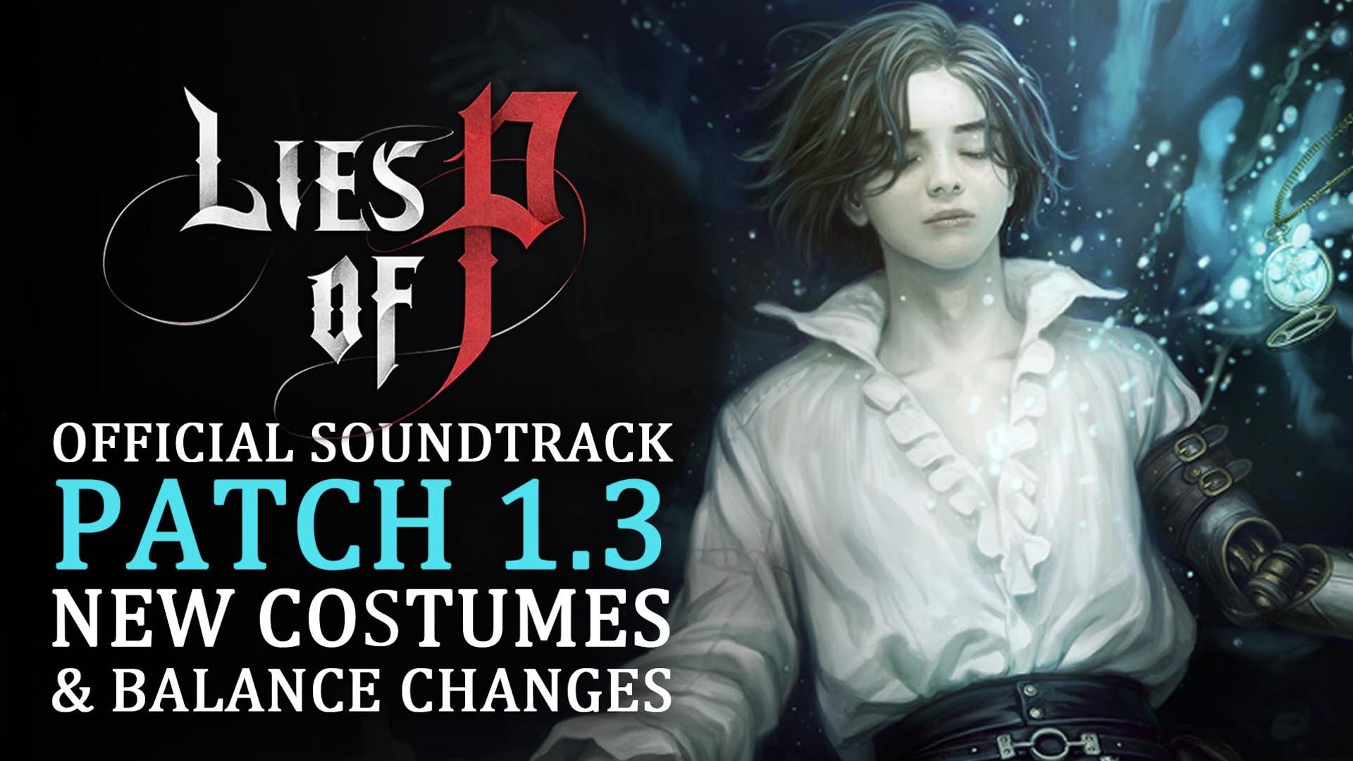 Lies of P Patch 1.3 Adds Costumes & Balance Changes Plus