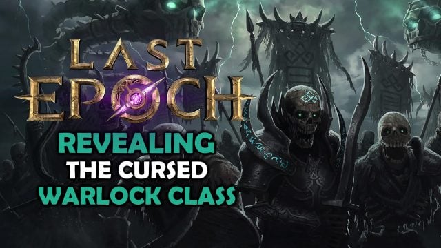 Last Epoch - Revealing the Cursed Warlock Class