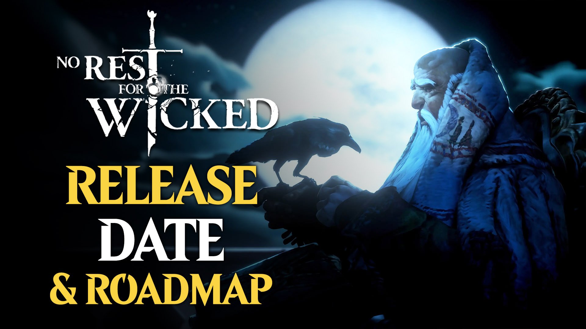 No Rest For The Wicked Release Date & Roadmap Fextralife