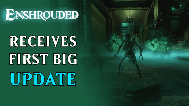 The First Big Enshrouded Update 0.7.1.0 Is Out Now